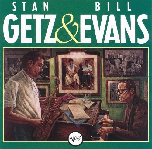 Stan Getz & Bill Evans: Stan Getz & Bill Evans
