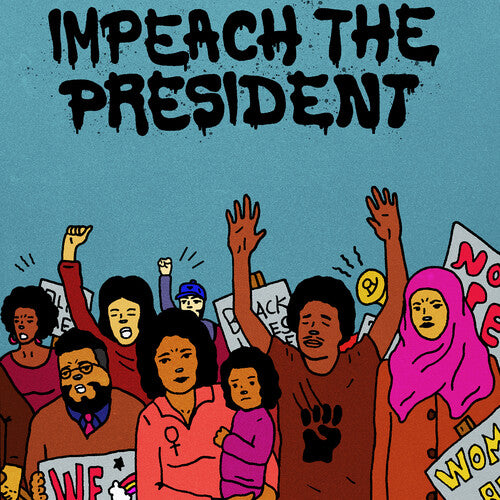 Sure Fire Soul Ensemble: Impeach The President