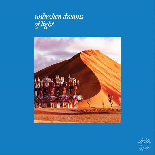 Various Artists: Unbroken Dreams Of Light (Various Artists)