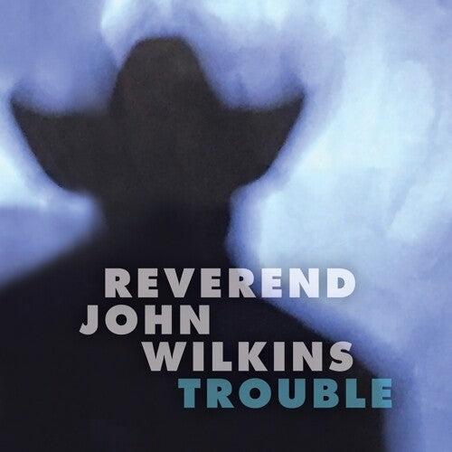 John Rev. Wilkins: Trouble