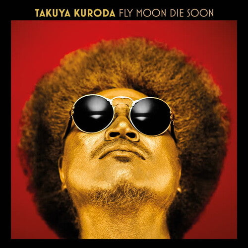 Takuya Kuroda: Fly Moon Die Soon