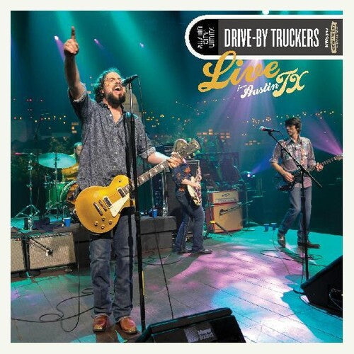 Drive-By Truckers: Live From Austin Tx