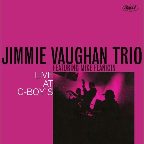 Jimmie Vaughan: Live At C-boys