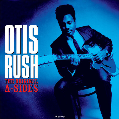 Otis Rush: Original A-Sides (180gm Vinyl)