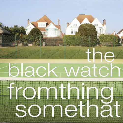 The Black Watch: Fromthing Somethat