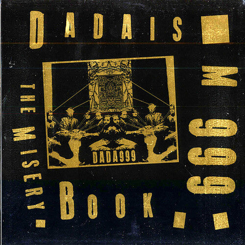 Dadaism 999: The Misery Book