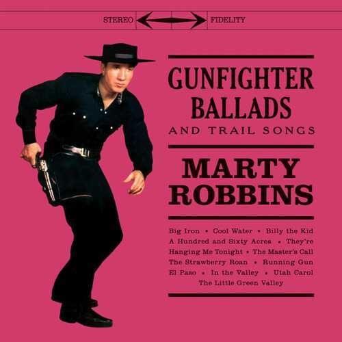 Marty Robbins: Gunfighter Ballads & Trail Songs