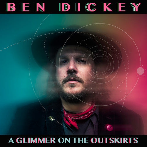 Ben Dickey: Glimmer On The Outskirts