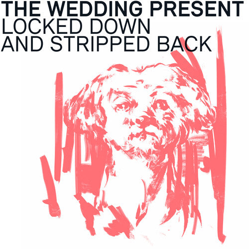 The Wedding Present: Locked Down And Stripped Back