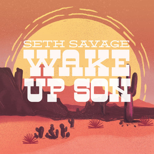 Seth Savage: Wake Up Son