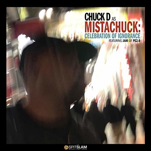 Chuck D: Celebration Of Ignorance