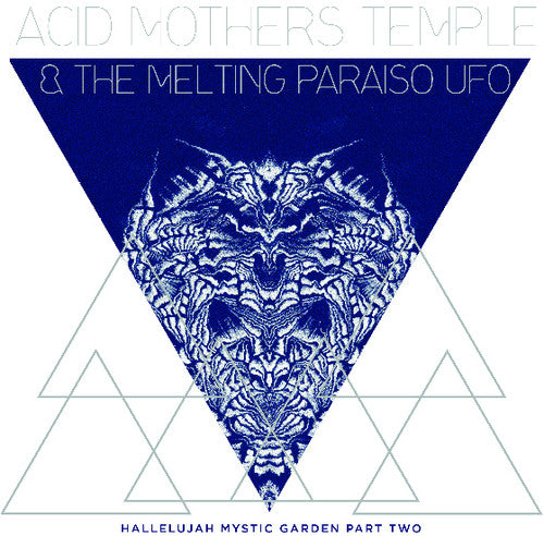 Acid Mothers Temple & Melting Paraiso U.F.O.: Hallelujah Mystic Garden Part Two