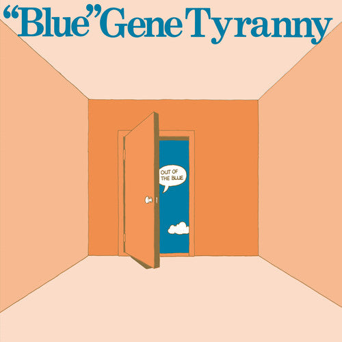 Gene Blue Tyranny: Out of the Blue