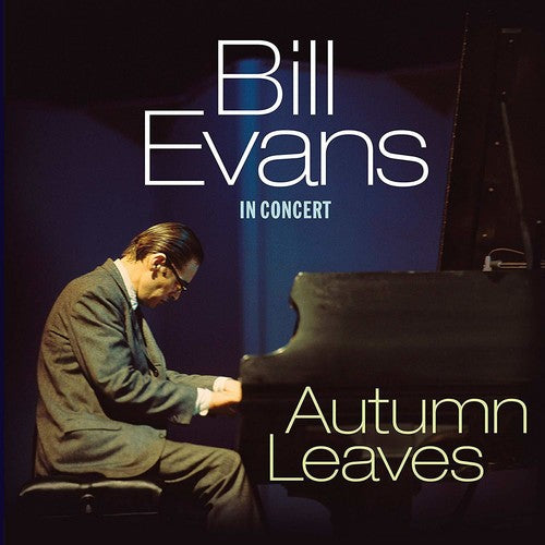 Bill Evans: Autumn Leaves: In Concert