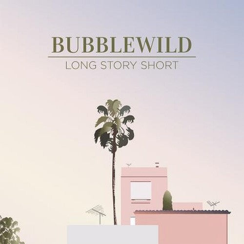 Bubblewild: Long Story Short (ep)