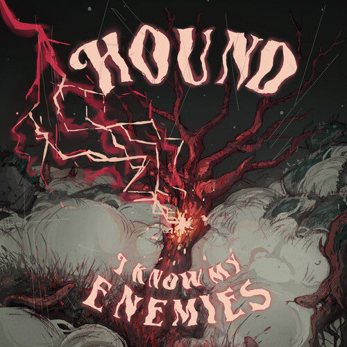 Hound: I Know My Enemies