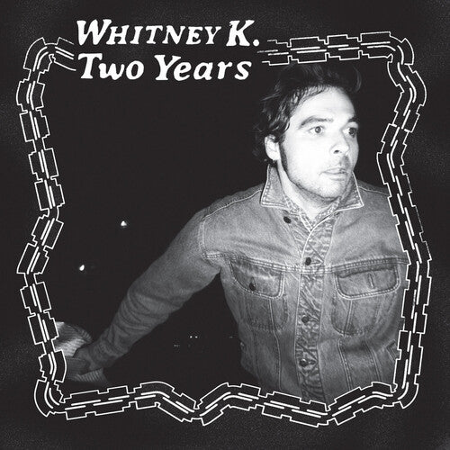 Whitney K: Two Years