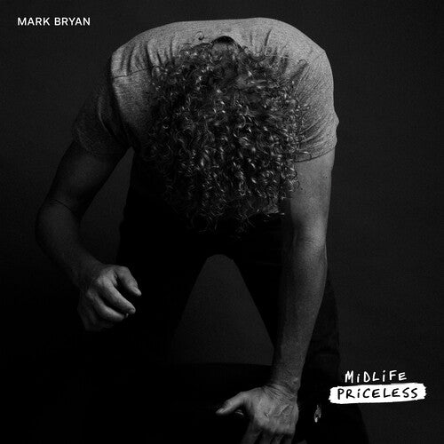 Mark Bryan: Midlife Priceless