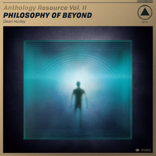 Dean Hurley: Anthology Resource Vol. Ii: Philosophy Of Beyond