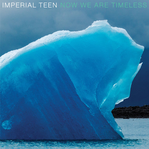Imperial Teen: Now We Are Timeless