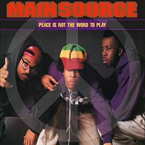 Main Source: Peace Is Not The Word To Play (Remix) / Peace Is N