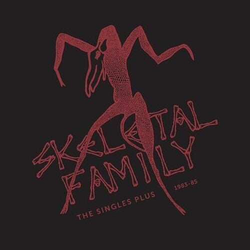 Skeletal Family: The Singles Plus 1983-85 (RSD)