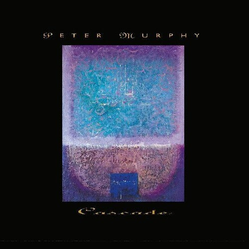 Peter Murphy: Cascade