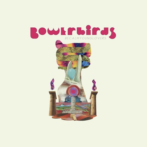 Bowerbirds: becalmyounglovers