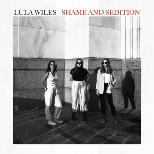 Lula Wiles: Shame & Sedition