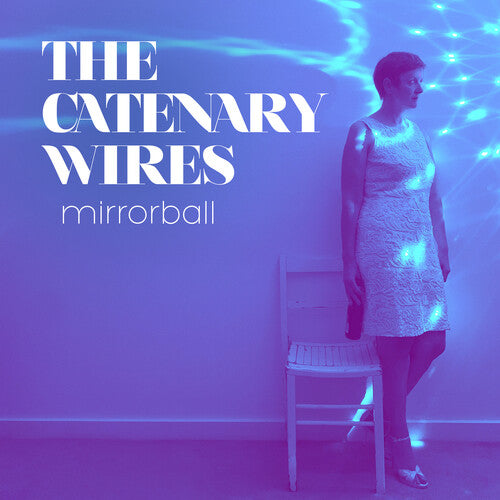 Catenary Wires: Mirrorball