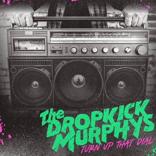 Dropkick Murphys: Turn Up That Dial