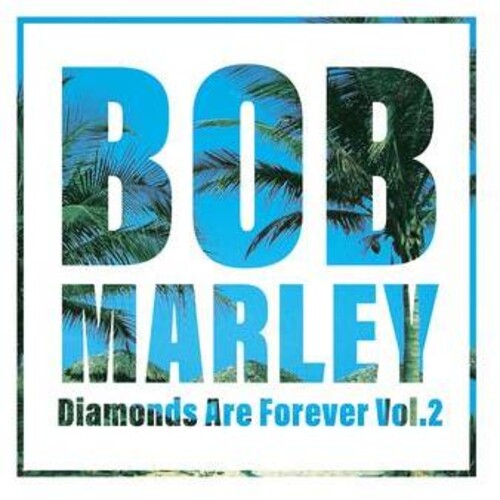 Bob Marley: Diamonds Are Forever 2