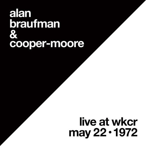 Alan Braufman: Live At Wkcr May 22, 1972