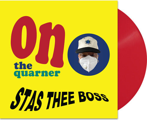 Stas Thee Boss: On The Quarner
