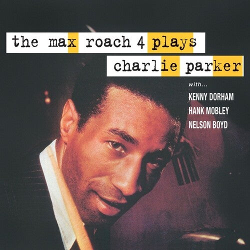 Max Roach 4: Plays Charlie Parker