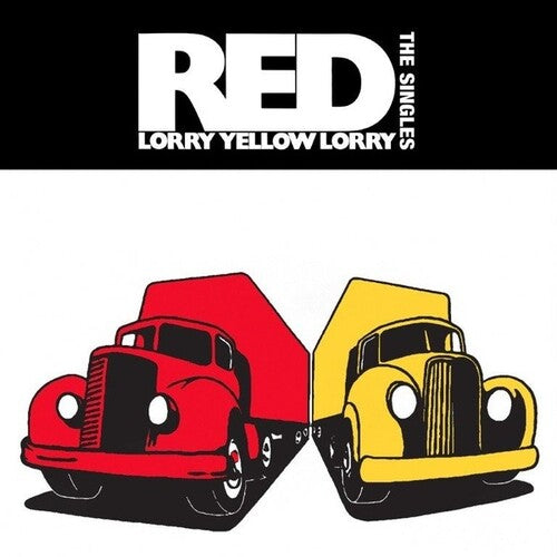 Red Lorry Yellow Lorry: The Singles