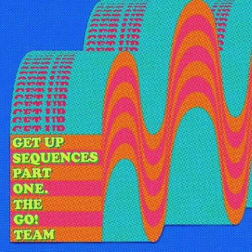 The Go! Team: Get Up Sequences Part One