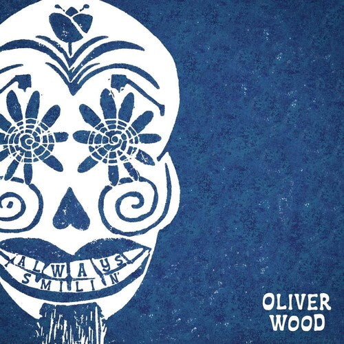 Oliver Wood: Always Smilin'