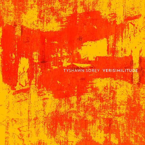 Tyshawn Sorey: Verisimilitude