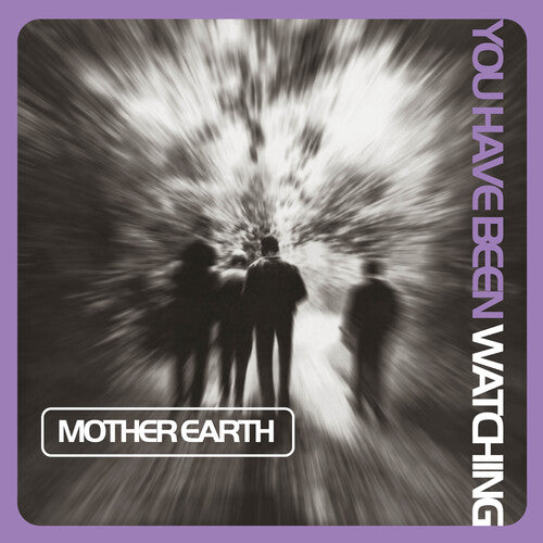 Mother Earth: You Have Been Watching (Lilac Vinyl)