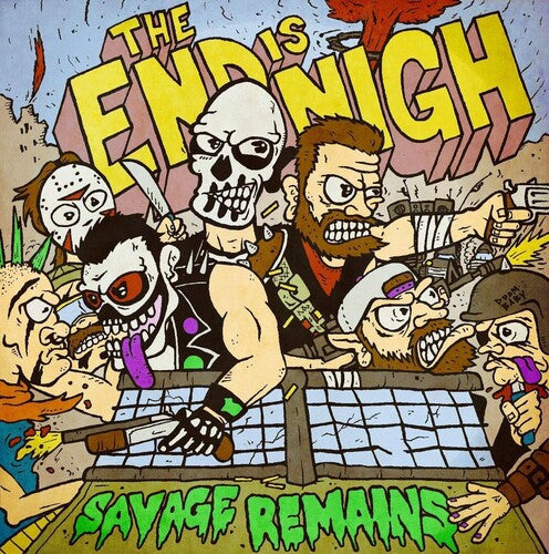 Savage Remains: The End Is Nigh