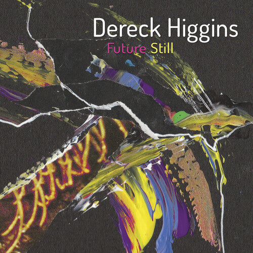 Dereck Higgins: Future Still