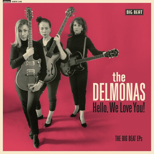 Delmonas: Hello, We Love You! The Big Beat EPs (10-inch Vinyl)