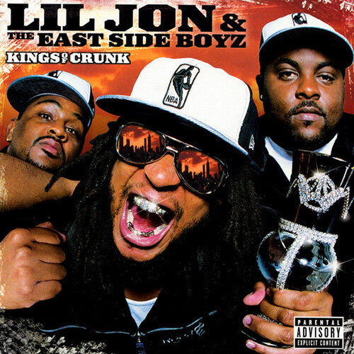 Lil Jon & the East Side Boyz: Kings Of Crunk