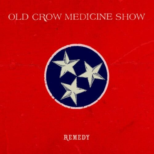 Old Crow Medicine Show: Remedy