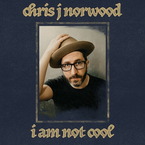 Chris J Norwood: I Am Not Cool