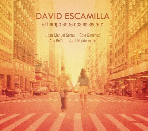 David Escamilla: El Tiempo Entre Dos Es Secreto