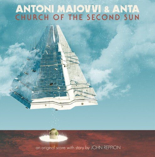 Antoni Maiovvi: Church of the Second Sun (Original Soundtrack)