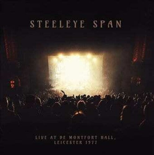 Steeleye Span: Live De Montfort Hall -leicester 1977
