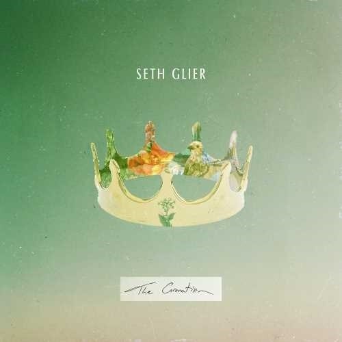 Seth Glier: The Coronation